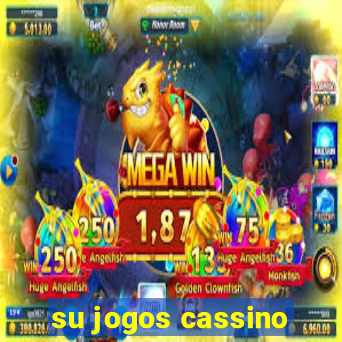 su jogos cassino